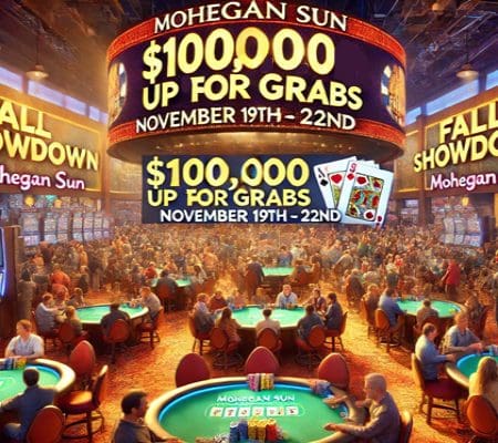 Mohegan Sun Fall Showdown Poker Tourney Features Massive $100K Prize